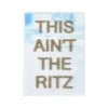 This Ain't The Ritz