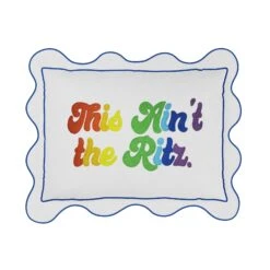 This Ain’t The Ritz Pillow Cover - Rainbow